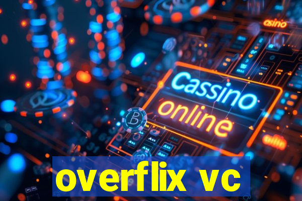 overflix vc